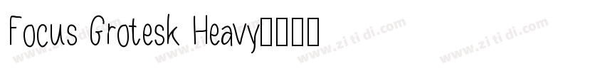 Focus Grotesk Heavy字体转换